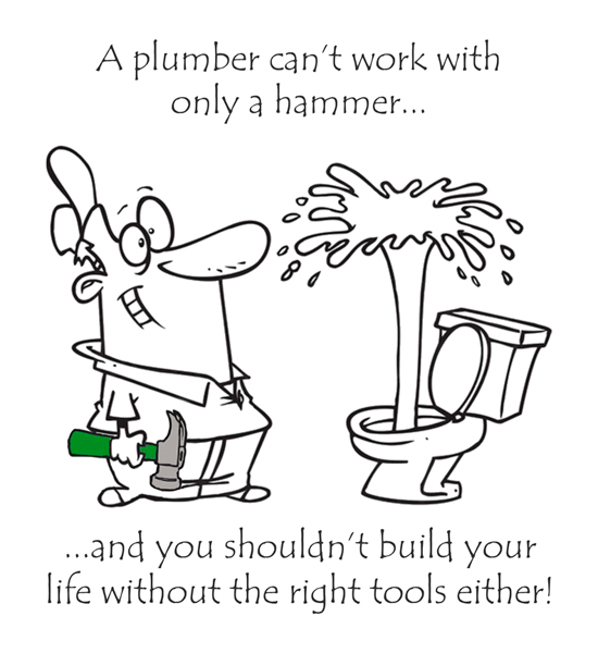 You wouldn't hire a plumber who only has a hammer!